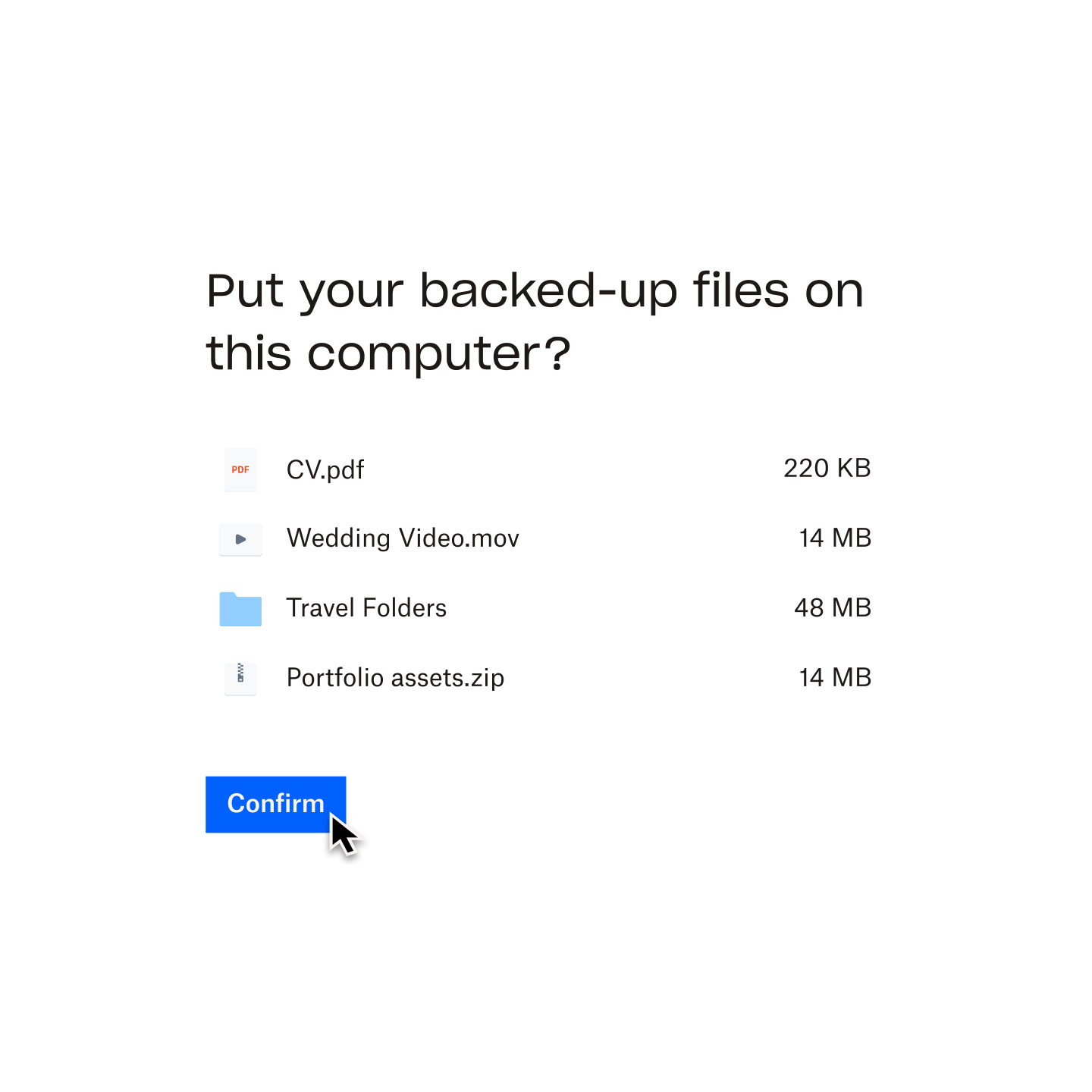 A user clicking a blue “confirm” button to select a list of files that will be backed up on their computer