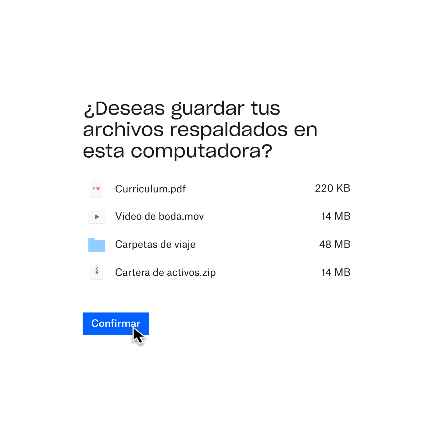 Un mensaje de Dropbox Backup, en el que se le pregunta al usuario si desea colocar la copia de seguridad de sus archivos en la computadora seleccionada.