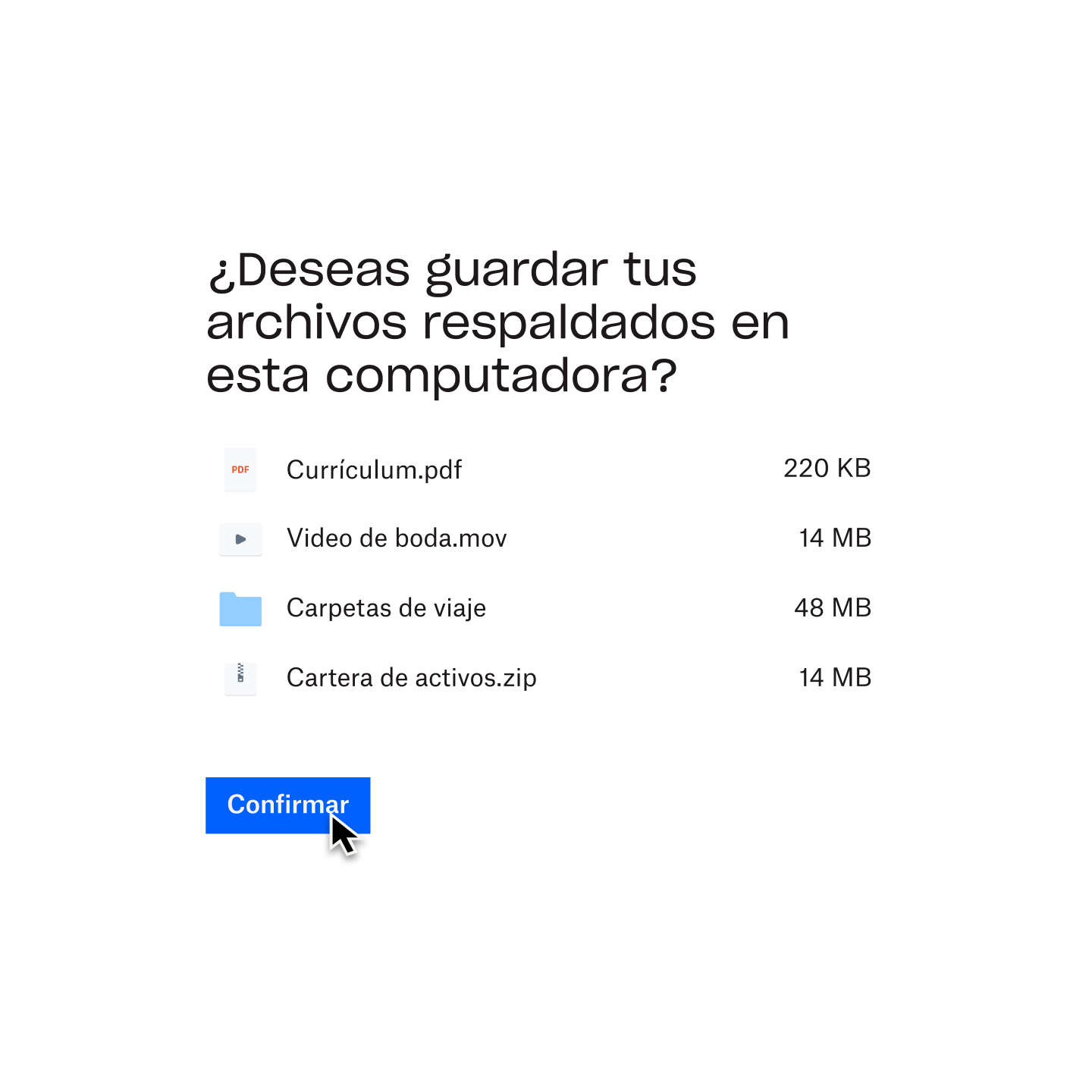 Un usuario hace clic en un botón azul de &quot;confirmación&quot; para seleccionar una lista de archivos de los que se hará una copia de seguridad en su ordenador