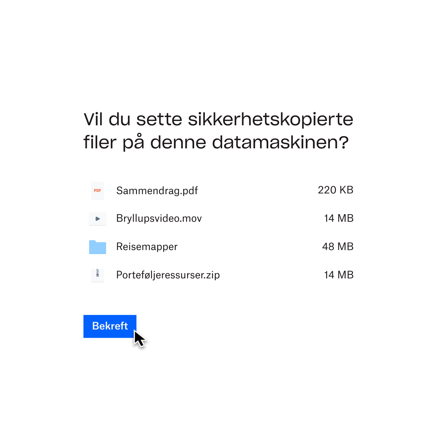 En melding fra Dropbox Backup som spør brukeren om de vil legge de sikkerhetskopierte filene sine på en valgt datamaskin.