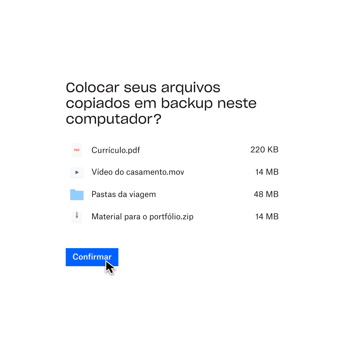 Uma mensagem rápida do Dropbox Backup, perguntando ao usuário se ele gostaria de colocar os arquivos de backup em um computador selecionado.