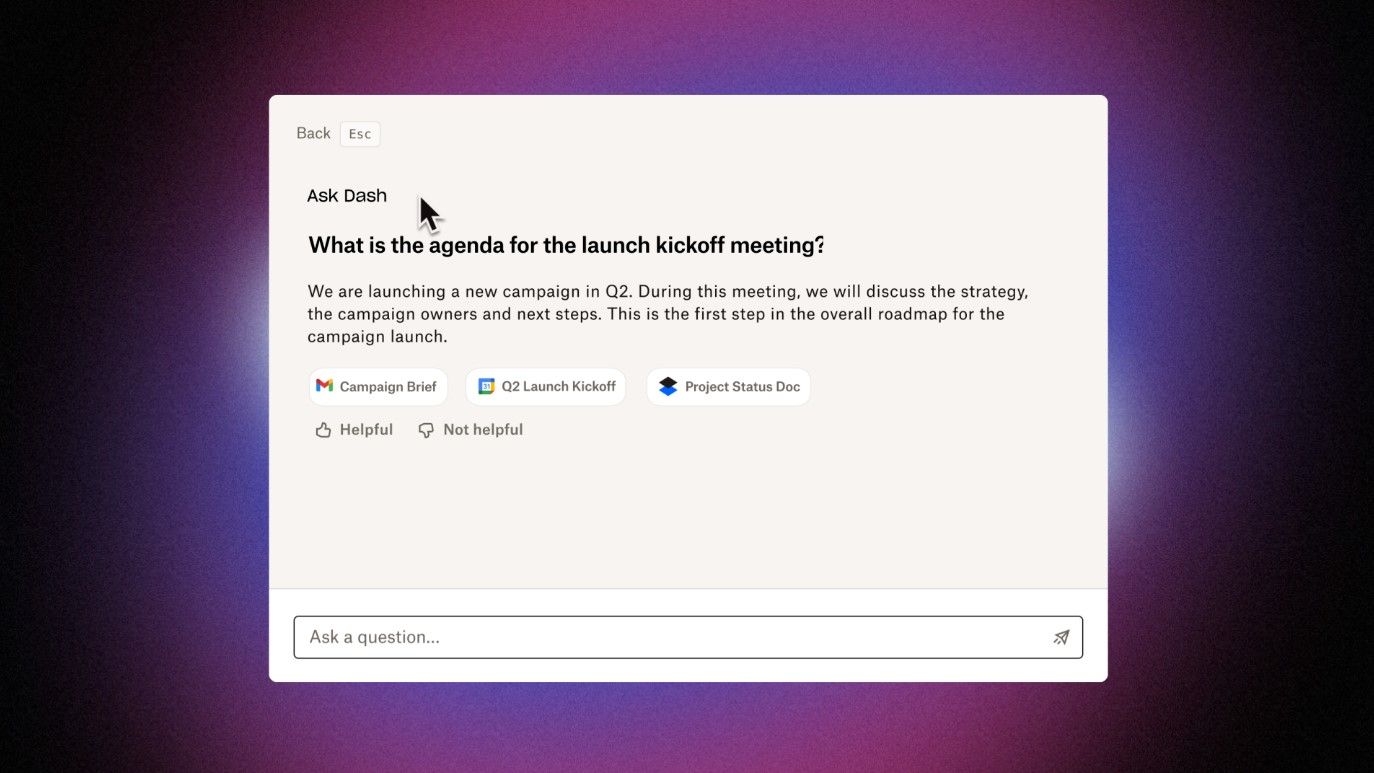 Image animation shows a user typing “What is the agenda for the launch kickoff meeting?” then clicking a button labeled Ask Dash, which responds by retrieving information from the user’s content, and relevant links to related files.