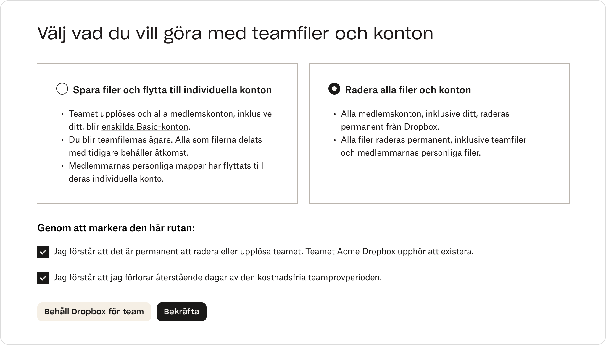En skärm i Dropbox-adminkonsolen som visar alternativet att spara eller ta bort teamfiler 